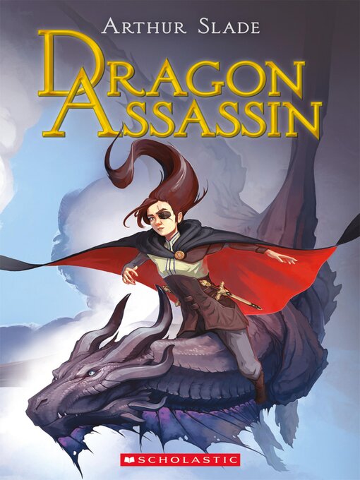 Title details for Dragon Assassin by Arthur Slade - Available